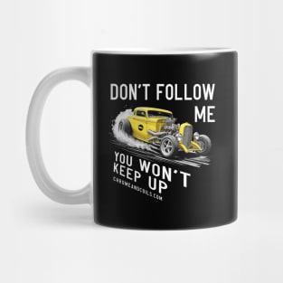 Hotrod - Don't follow me, you won't keep up. Mug